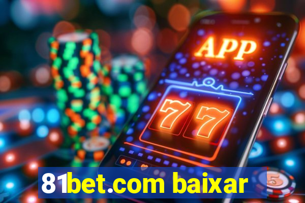 81bet.com baixar